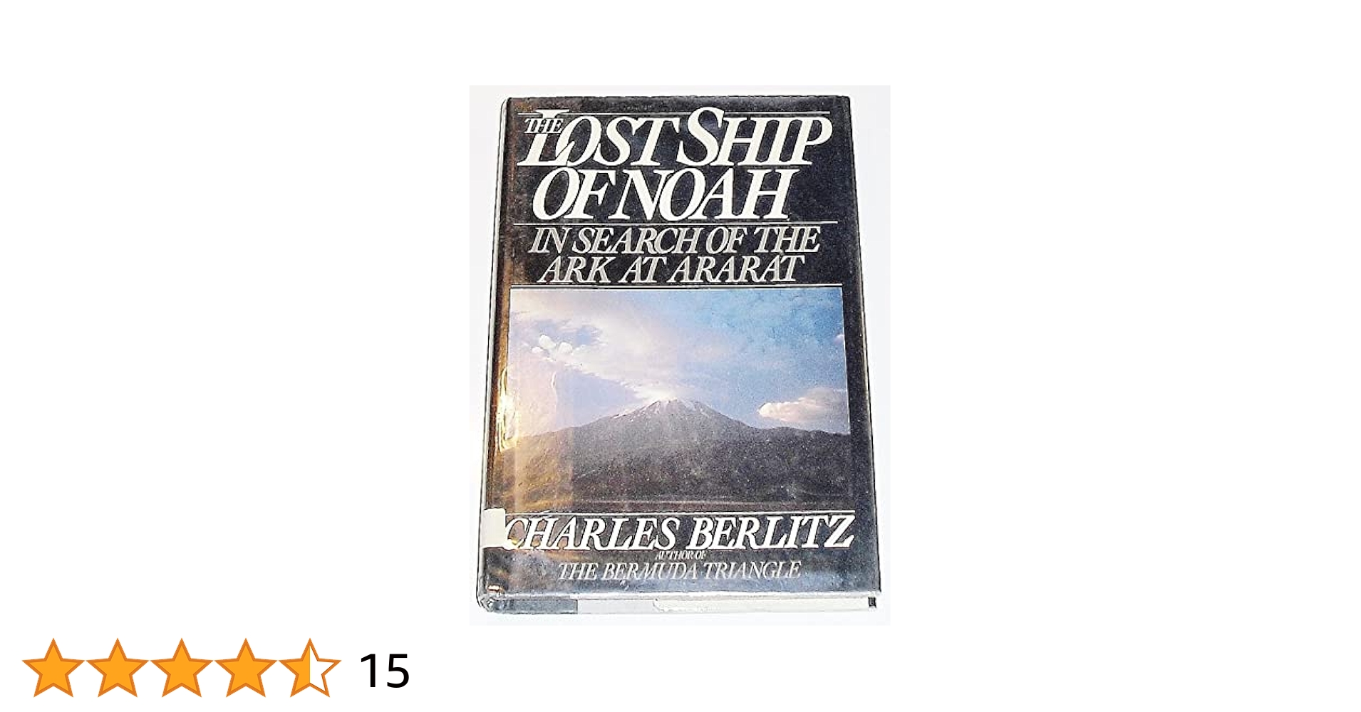 The Lost Ship of Noah: In Search of the Ark at Ararat